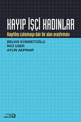 Kayıp İşçi Kadınlar - 1
