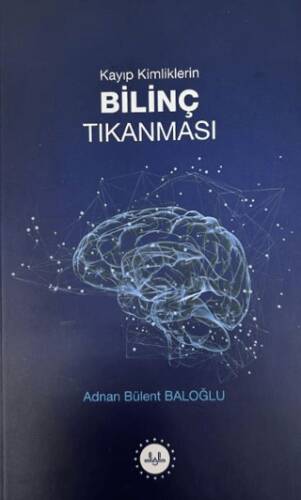Kayıp Kimliklerin Bilinç Tıkanması - 1