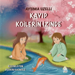 Kayıp Koilerin İzinde - Mahlas Çocuk Yayınları