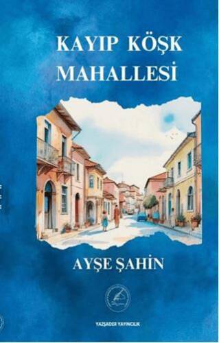 Kayıp Köşk Mahallesi - 1