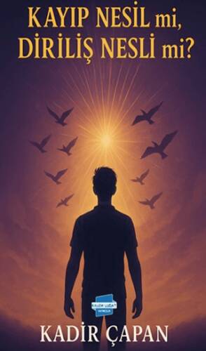 Kayıp Nesil mi, Diriliş Nesli mi? - 1