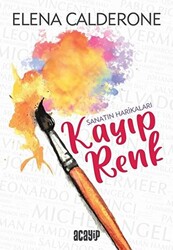 Kayıp Renk - Sanatın Harikaları - 1