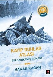 Kayıp Ruhlar Atlası - Bir Sarıkamış Romanı 1. Kitap - 1