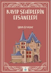 Kayıp Şehirlerin Efsaneleri - 1