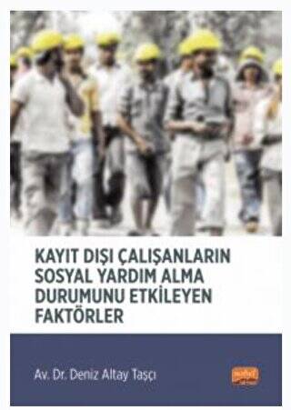 Kayıt Dışı Çalışanların Sosyal Yardım Alma Durumunu Etkileyen Faktörler - 1