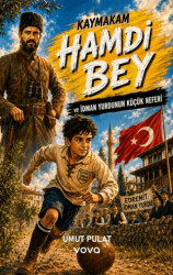 Kaymakam Hamdi Bey ve İdman Yurdunun Küçük Neferi - Vova Yayınları