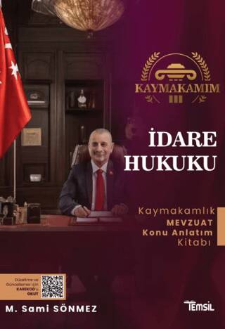 Kaymakamım İdare Hukuku Mevzuat Konu Anlatım Kitabı - 1