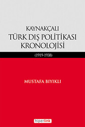 Kaynakçalı Türk Dış Politikası Kronolojisi - 1