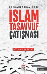 Kaynaklarına Göre İslam - Tasavvuf Çatışması - 1