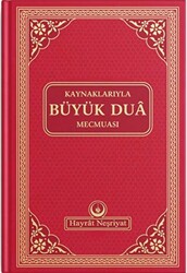 Kaynaklarıyla Büyük Dua Mecmuası - Hayrat Neşriyat