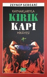 Kaynaklarıyla Kırık Kapı Hikayesi - 1