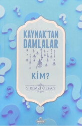 Kaynak`tan Damlalar Kim? - Ravza Yayınları