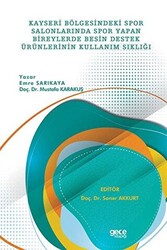 Kayseri Bölgesindeki Spor Salonlarında Spor Yapan Bireylerde Besin Destek Ürünlerinin Kullanım Sıklığı - 1