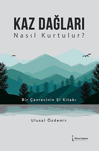 Kaz Dağları Nasıl Kurtulur? - 1