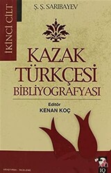 Kazak Türkçesi Bibliyografyası Cilt: 2 - 1