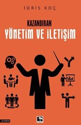 Kazandıran Yönetim ve İletişim - 1