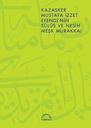 Kazasker Mustafa İzzet Efendi’nin Meşk Murakkai Sülüs ve Nesih - 1