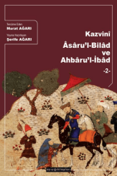Kazvini Asaru’l-Bilad ve Ahbaru’l İbad 2 - Ayışığı Kitapları