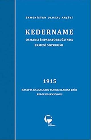 Kedername - Osmanlı İmparatorluğu’nda Ermeni Soykırımı - 1