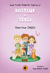 Kedi Tombi-Dostluk Ve Sevgi - 2E Kitap