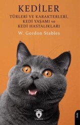 Kediler - Türleri ve Karakterleri Kedi Yaşamı ve Kedi Hastalıkları - Dorlion Yayınları