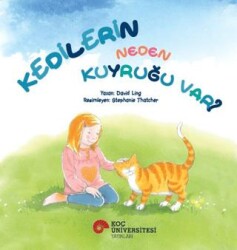 Kedilerin Neden Kuyruğu Var? - Koç Üniversitesi Yayınları