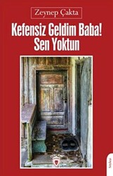 Kefensiz Geldim Baba! Sen Yoktun - 1