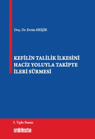 Kefilin Talilik İlkesini Haciz Yoluyla Takipte İleri Sürmesi - 1