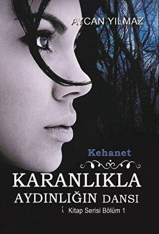 Kehanet - Karanlıkla Aydınlığın Dansı - 1