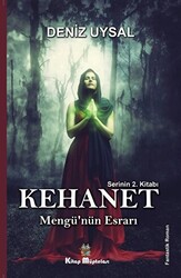 Kehanet - Mengü`nün Esrarı - Kitap Müptelası Yayınları