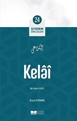Kelai - Siyerin Öncüleri 24 - Siyer Yayınları
