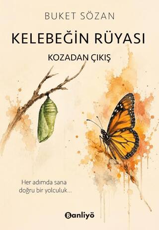Kelebeğin Rüyası - Kozadan Çıkış - 1