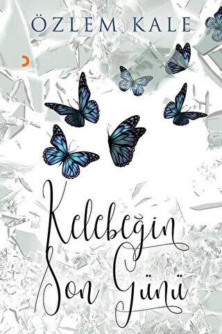Kelebeğin Son Günü - 1