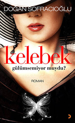 Kelebek Gülümsemiyor muydu? - 1
