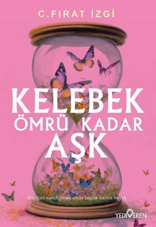 Kelebek Ömrü Kadar Aşk - 1