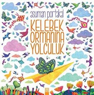 Kelebek Ormanına Yolculuk - 1