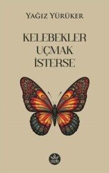 Kelebekler Uçmak İsterse - 1