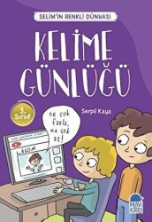 Kelime Günlüğü - Selim’in Renkli Dünyası - 3. Sınıf Okuma Kitabı - 1