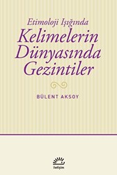 Kelimelerin Dünyasında Gezintiler - 1