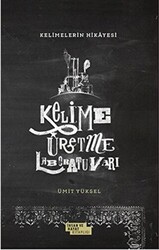 Kelimelerin Hikayesi - Kelime Üretme Laboratuvarı - 1