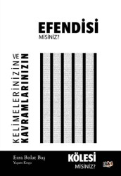 Kelimelerinizin ve Kavramlarınızın Kölesi misiniz Yoksa Efendisi misiniz? - 1