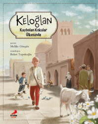 Keloğlan Kaybolan Kokular Ülkesinde - Erdem Çocuk