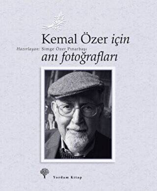 Kemal Özer İçin Anı Fotoğrafları - 1