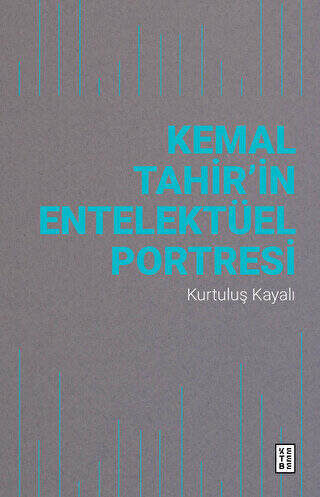 Kemal Tahir’in Entelektüel Portresi - 1