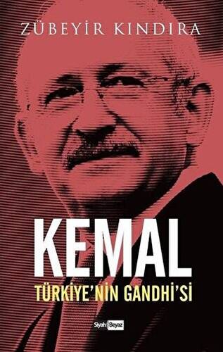 Kemal: Türkiye’nin Gandhi’si - 1