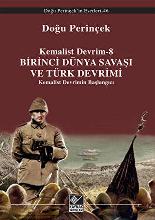 Kemalist Devrim 8 - Birinci Dünya Savaşı ve Türk Devrimi - 1