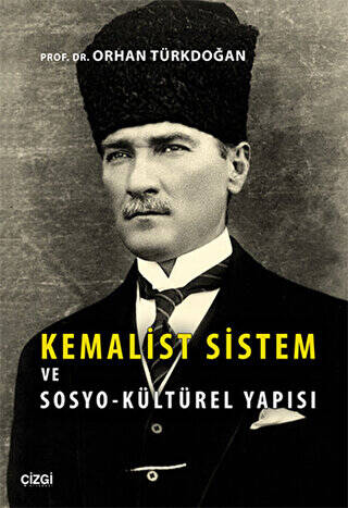 Kemalist Sistem ve Sosyo-Kültürel Yapısı - 1