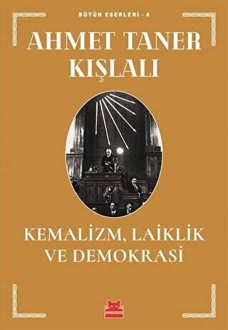 Kemalizm, Laiklik ve Demokrasi - 1