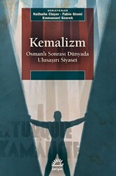 Kemalizm - Osmanlı Sonrası Dünyada Ulusaşırı Siyaset - İletişim Yayınevi
