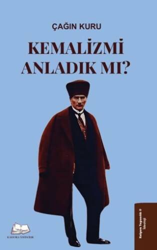 Kemalizmi Anladık mı? - 1